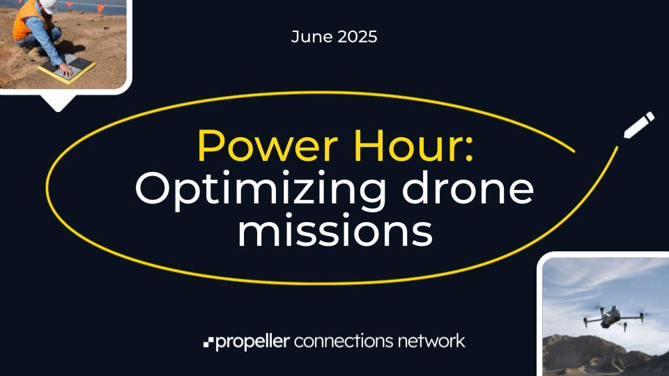 June 2025 Customer Power Hour - Optimizing drone missions 